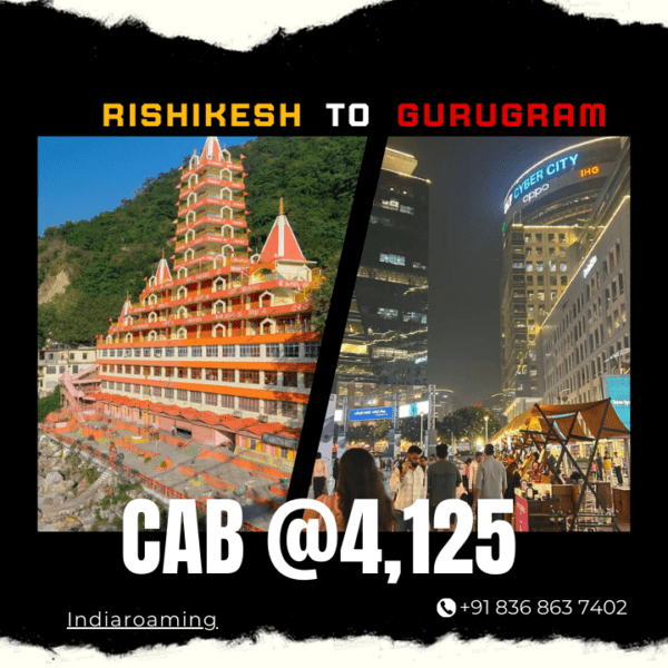 Rishikesh to Gurugram Cab Service At Just 4125 INR (Xcent_Aura_Ertiga_Innova)
