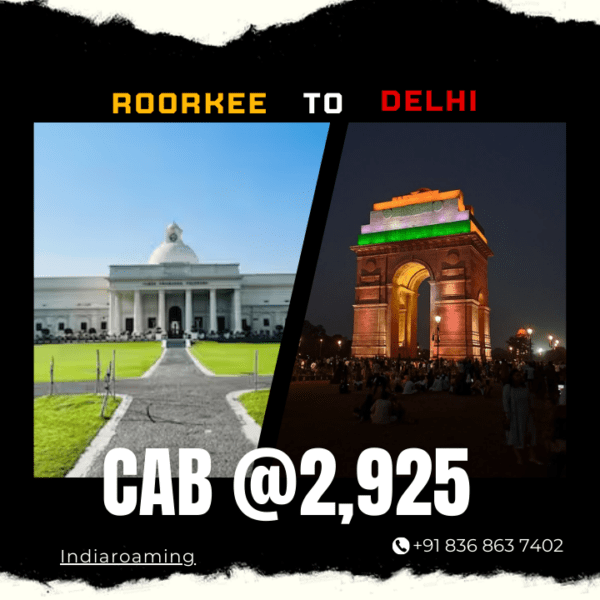 Roorkee to Delhi Cab Service At Just 2925 INR (Xcent_Aura_Ertiga_Innova)