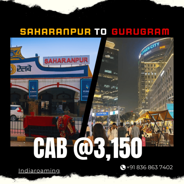 Saharanpur to Gurugram Cab Service At Just 3150 INR (Xcent_Aura_Ertiga_Innova)