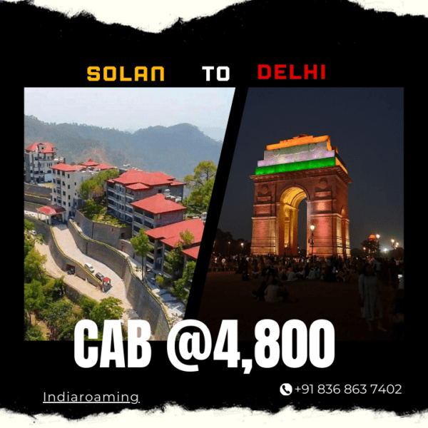 Solan to Delhi Cab Service At Just 4800 INR (Xcent_Aura_Ertiga_Innova)