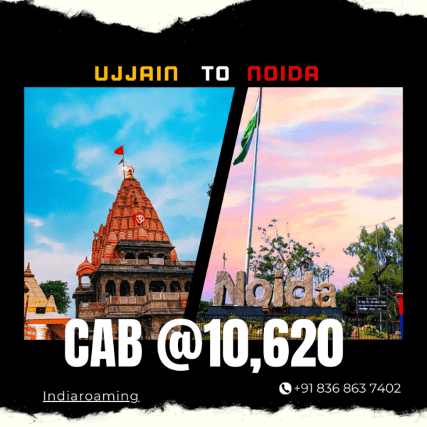 Ujjain to Noida Cab Service At Just 10620 INR (Xcent_Aura_Ertiga_Innova)