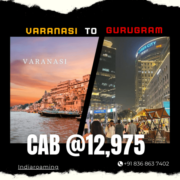 Varanasi to Gurugram Cab Service At Just 12975 INR (Xcent_Aura_Ertiga_Innova)